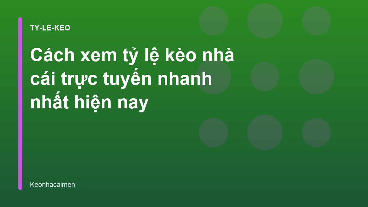 Cách xem tỷ lệ kèo nhà cái trực tuyến nhanh nhất hiện nay