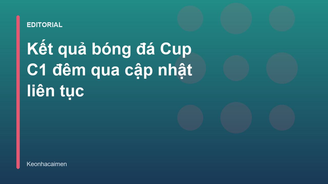 Kết quả bóng đá Cup C1 đêm qua